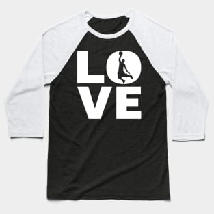 Love Basketball Gift For Basketball Players & Basketballers Baseball T-Shirt